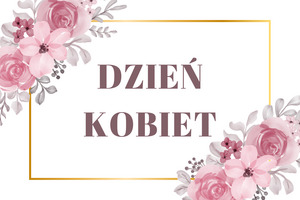Zapraszamy na Dzień Kobiet